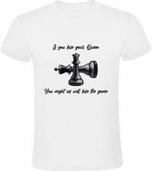 If you lose your Queen you might as well lose the game Heren T-shirt | schaken | bordspel | schaakbord