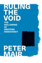 Ruling the Void Peter Mair Summary