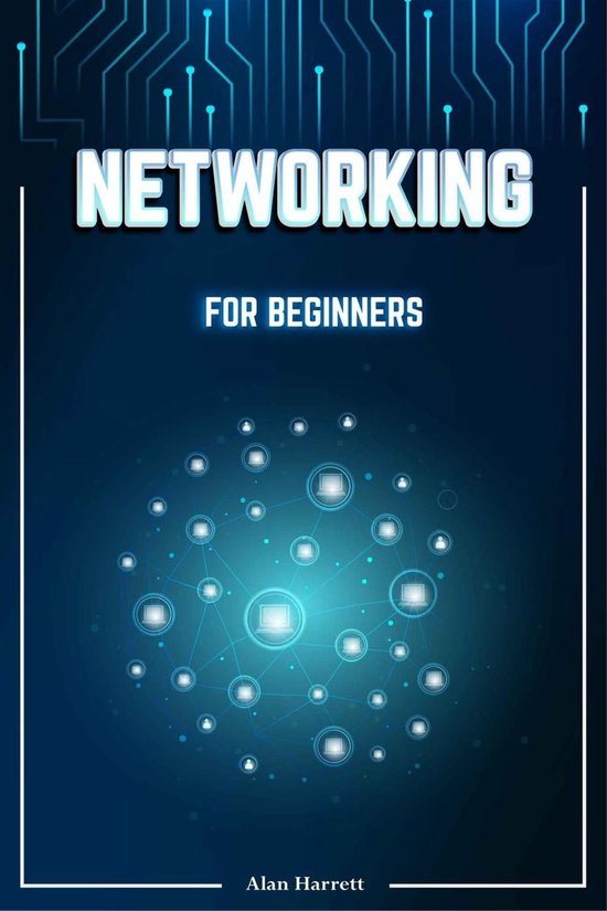 Networking for Beginners (ebook), Alan Harrett | 9798215620441 | Boeken ...