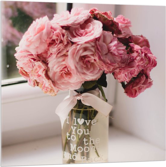 Acrylglas - Boeket Roze Bloemen in Doorzichtige Vaas met Tekst ''I Love You To The Moon And Back'' - 100x100 cm Foto op Acrylglas (Met Ophangsysteem)