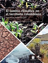 Tierra y Vida - El cambio climático en el territorio colombiano