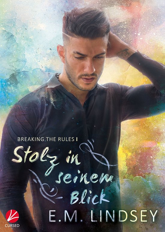 Breaking the Rules 1 Stolz in seinem Blick (ebook), E.M. Lindsey