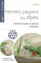 Tables des hommes - Premiers paysans des Alpes