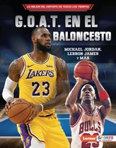 Lo mejor del deporte de todos los tiempos (Sports' Greatest of All Time) (Lerner ™ Sports en español) - G.O.A.T. en el baloncesto (Basketball's G.O.A.T.)