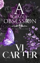 An Obsessed Duet 1 -  A Deadly Obsession: Dark Romance Suspense