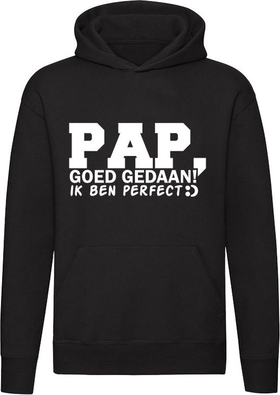 Papy bien fait ! je suis parfait | père | correct | sans défaut | décemment | Unisexe | Pull | Sweat | Hoodie | Capuche | Noir