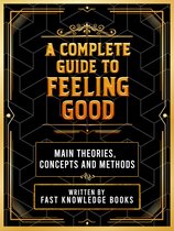 A Complete Guide To Feeling Good