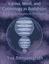Karma, Mind, and Cosmology in Buddhism