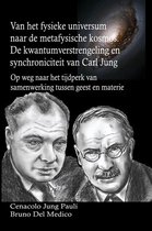 Van het fysieke universum naar de metafysische kosmos. De kwantumverstrengeling en synchroniciteit van Carl Jung