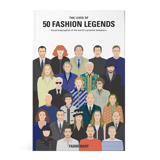 The Lives of 50 Fashion Legends - Fashionary
