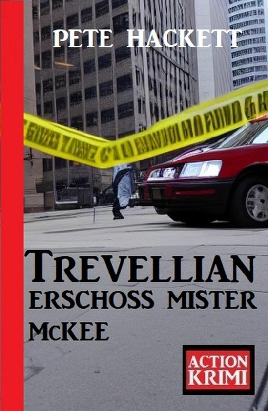 Trevellian erschoss Mister McKee Action Krimi (ebook), Pete Hackett