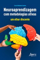 Neuroaprendizagem com Metodologias Ativas: Um Olhar Discente