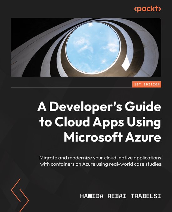 A Developer's Guide to Cloud Apps Using Microsoft Azure