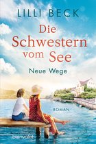 Die Bodensee-Reihe 2 - Die Schwestern vom See - Neue Wege