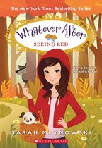 Whatever After 12 - Seeing Red (Whatever After #12)