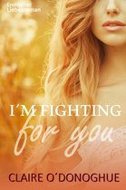 I´M FIGHTING for You (Erotischer Liebesroman)