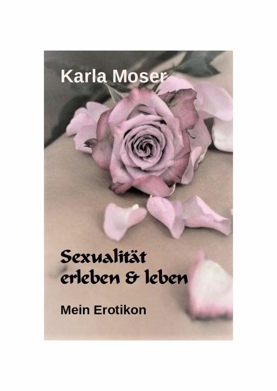 Sexualität erleben & leben - Ein informatives Nachschlagewe ... - cover