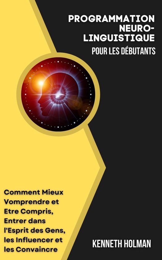 La Programmation Neuro-Linguistique pour les Débutants - cover