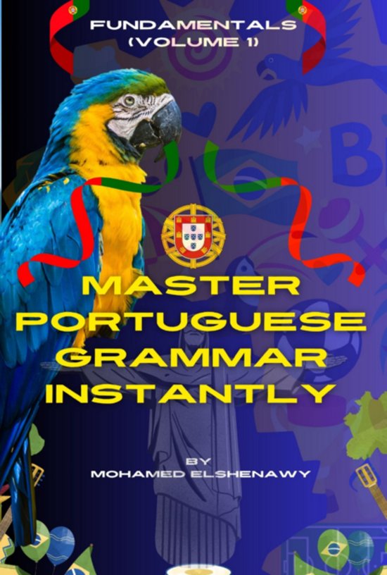 Master Portuguese Grammar Instantly: Fundamentals (volume 1) - cover