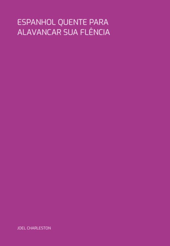 Espanhol Quente Para Alavancar Sua Fluência - cover