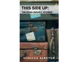 The Rona Shively Stories 4 - This Side Up: The Rona Shively Stories