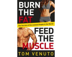 Burn The Fat Feed The Muscle