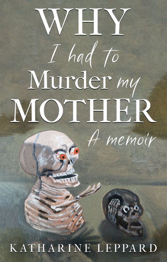 Why I Had to Murder my Mother - cover