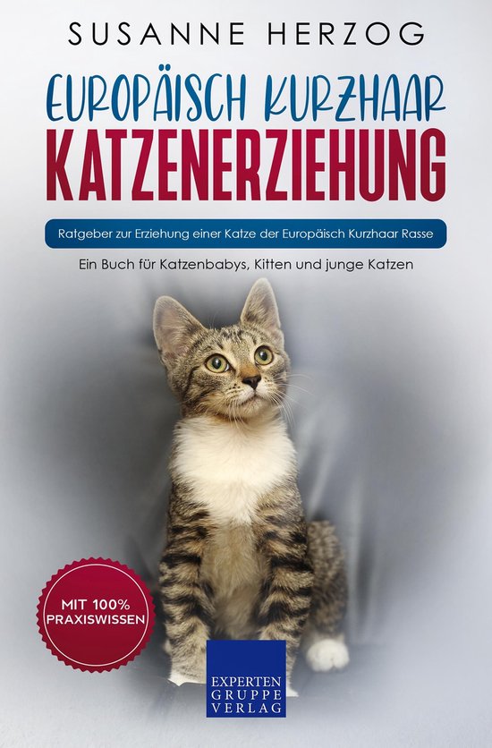 Europäisch Kurzhaar Katzenerziehung - Ratgeber zur Erziehun ... - cover