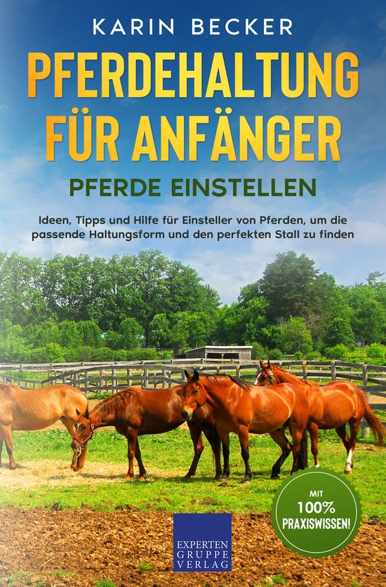 Pferdehaltung für Anfänger: Pferde Einstellen - cover