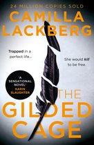 Boekcover 'The Gilded Cage' van Camilla Läckberg. Gevangen in een perfect leven... Ze zou doden om vrij te zijn. Met een gebroken zwarte veer.