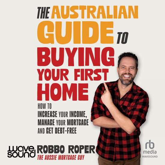 The Australian Guide to Buying Your First Home - cover