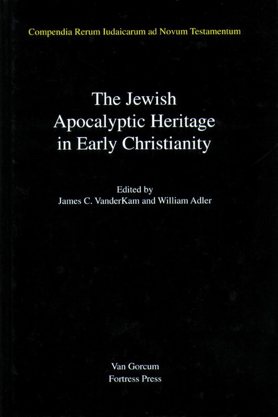 Compendia Rerum Judaicarum ad Novum Testamentum-The Jewish Apocalyptic Heritage in Early Christianity, Volume 4