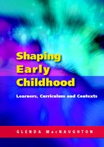 Shaping Early Childhood
