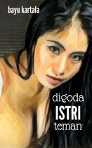 Digoda Istri Teman