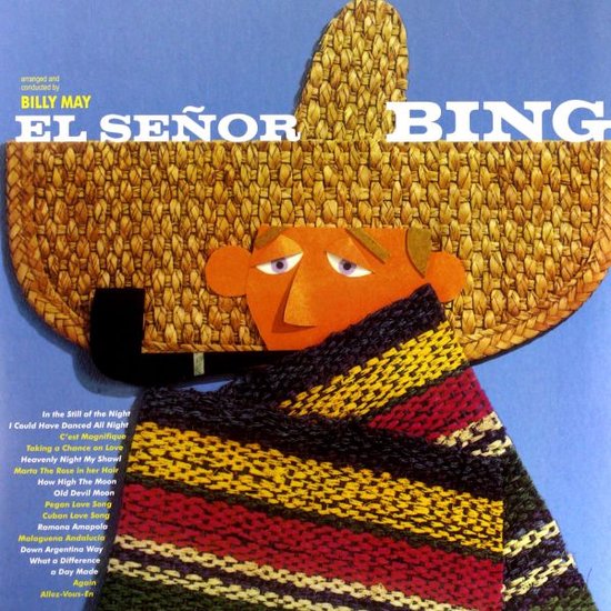 Gekleurde albumhoes met gestileerde figuur met sombrero en sjaal. Titel 'El Señor Bing'.