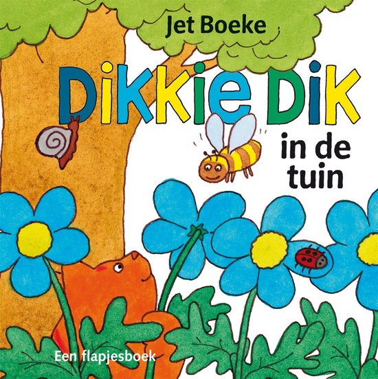 Een vrolijk kinderboek met de titel "Dikkie Dik in de tuin", waarop een oranje kat, een bij, een lieveheersbeestje, een slak en blauwe bloemen te zien zijn.