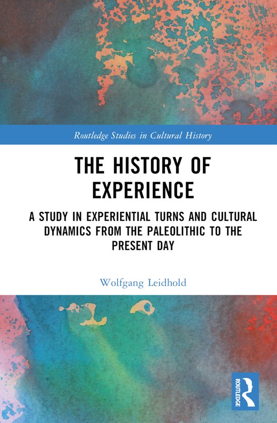 Routledge Studies in Cultural History-The History of Experie ... - cover
