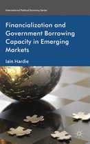 Financialization and Government Borrowing Capacity in Emerging Markets