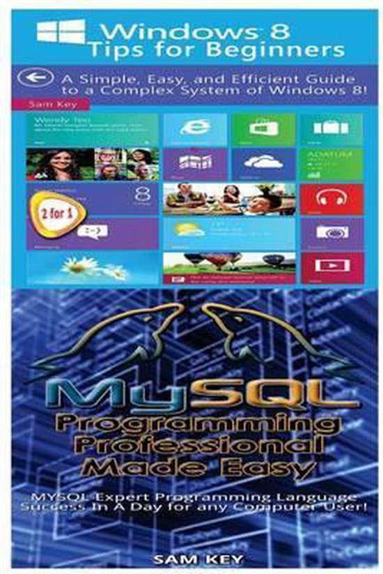Programming- Windows 8 Tips for Beginners & MYSQL Programmin ... - cover