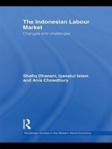 Routledge Studies in the Modern World Economy - The Indonesian Labour Market