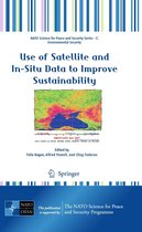 NATO Science for Peace and Security Series C: Environmental Security - Use of Satellite and In-Situ Data to Improve Sustainability