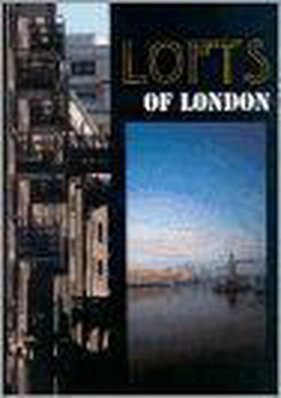 Cover van het boek 'Lofts of London / Engelse editie' van D. Spittles en D. MacGuire