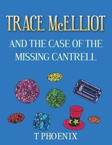 Trace McElliot and the Case of the Missing Cantrell