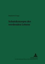 Schutzkonzepte Des Werdenden Lebens