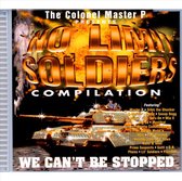 No Limit Soldiers Compilation: We Can't Be Stopped