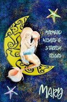Mermaid Wishes and Starfish Kisses Mary
