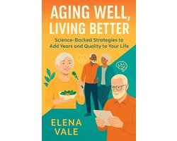 Aging Well, Living Better