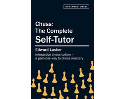 Chess: The Complete Self-Tutor