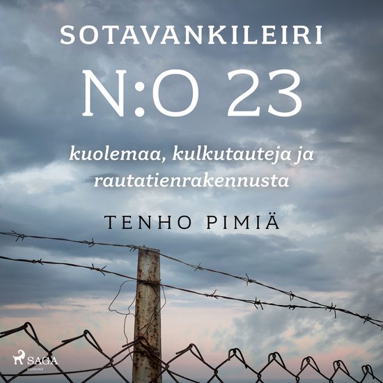 Sotavankileiri n:o 23: kuolemaa, kulkutauteja ja rautatienra ... - cover