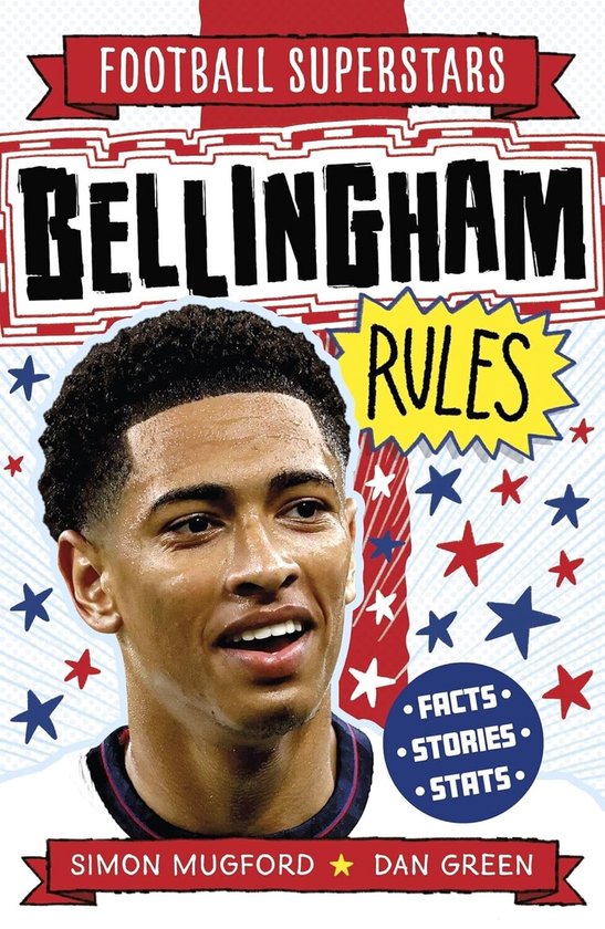 Boek 'BELLINGHAM RULES' met een close-up van Jude Bellingham met sterren en de tekst 'FOOTBALL SUPERSTARS' en 'FACTS STORIES STATS'.